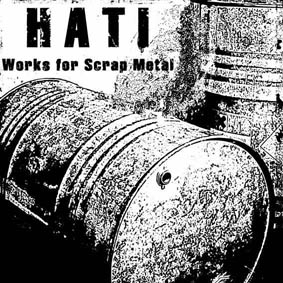 Hati „Works for Scrap Metal”