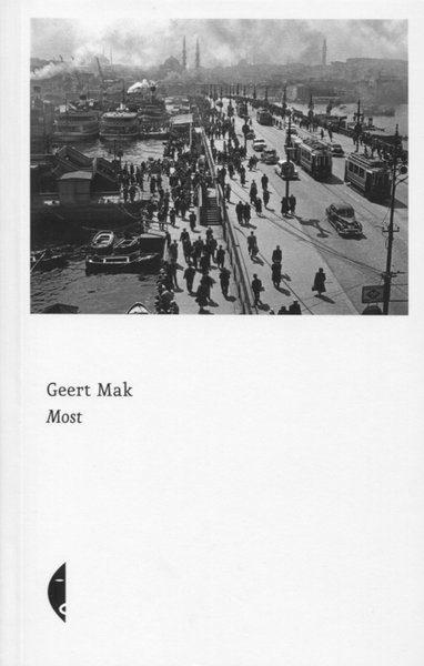 Geert Mak, „Most”, wyd. Czarne, 2011