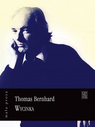 Thomas Bernhard Wycinka - okładka