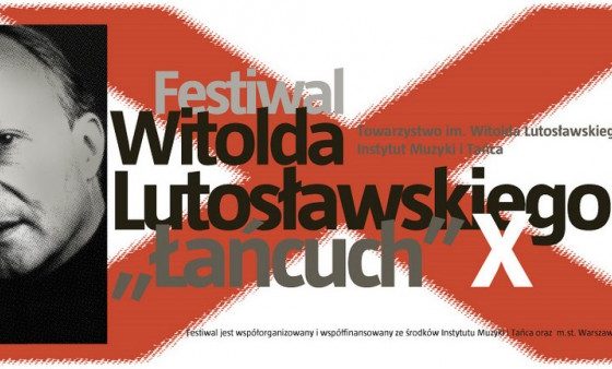 Plakat X Festiwalu Witolda Lutosławskiego „Łańcuch” (źródło: Towarzystwo im. Witolda Lutosławskiego)