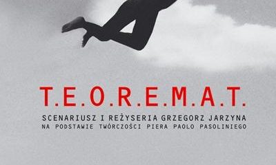 T.E.O.R.E.M.A.T. w reżyserii Grzegorza Jarzyny, plakat (źródło: materiały prasowe TR Warszawa)