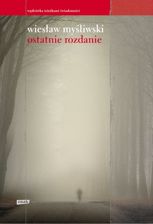Wiesław Myśliwski, „Ostatnie rozdanie”, wyd. Znak, 2013 (źródło: materiały prasowe wydawnictwa)