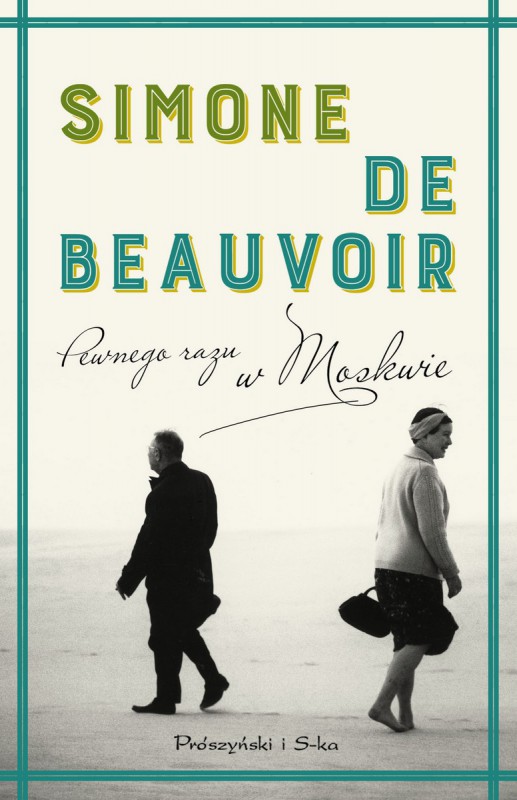 Simone de Beauvoir „Pewnego razu w Moskwie” – okładka (źródło: materiały prasowe wydawcy)