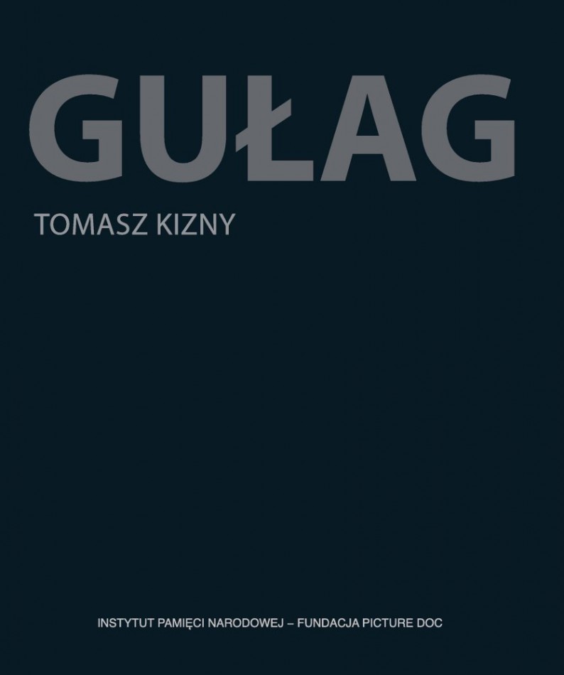 Tomasz Kizny, „Gułag”, okładka (źródło: dzięki uprzejmości T. Kiznego)