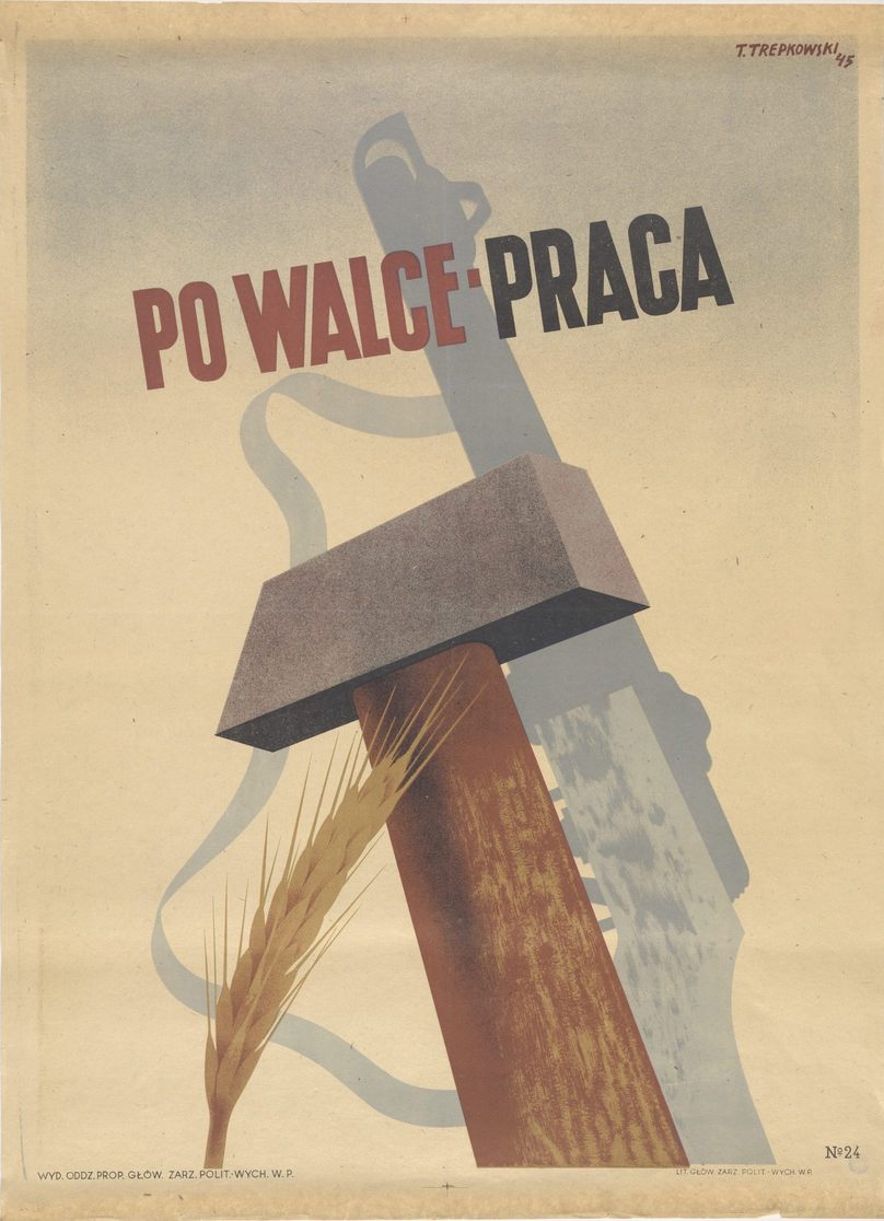 Tadeusz Trepkowski, „Po walce – praca”, 1945, plakat, Muzeum Narodowe w Poznaniu (źródło: materiały prasowe Zachęty Narodowej Galerii Sztuki)