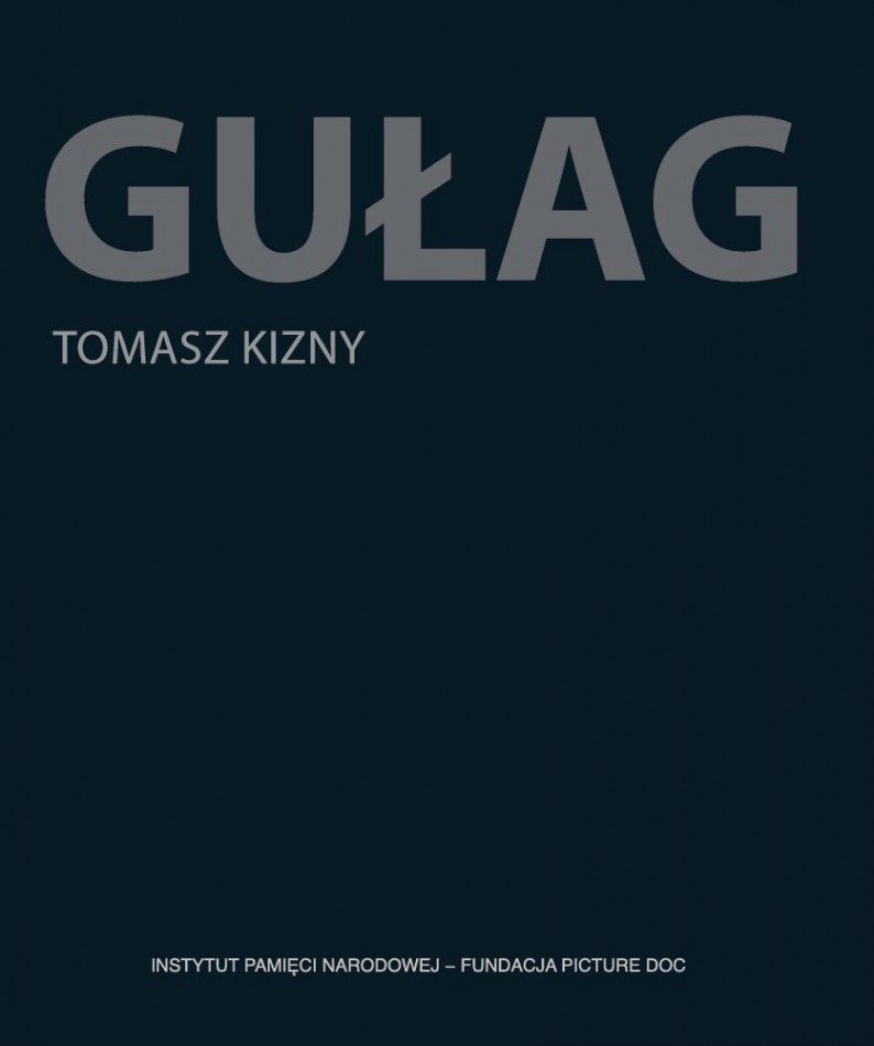 Tomasz Kizny, „Gułag”, 2015 (źródło: dzięki uprzejmości K. Jureckiego)
