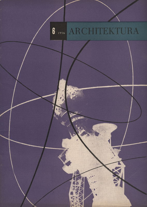Wojciech Zamecznik, okładka miesięcznika „Architektura” 1956, nr 6, © J. i S. Zamecznik / Fundacja Archeologia Fotografii