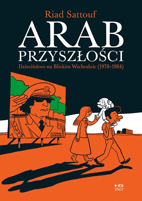 Riad Sattouf, „Arab przyszłości tom 1. Dzieciństwo na Bliskim Wschodzie (1978-1984)”, Wydawnictwo Kultura Gniewu (źródło: dzięki uprzejmości Wydawnictwa)