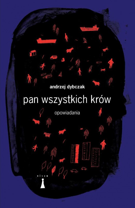 Andrzej Dybczak, “Pan wszystkich krów” – okładka (źródło: materiały prasowe)