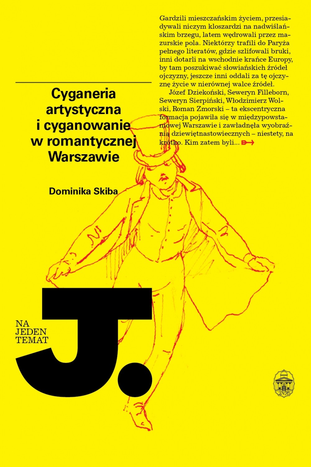 Dominika Skiba, „Cyganeria artystyczna i cyganowanie w romantycznej Warszawie” (źródło: materiały prasowe wydawcy)