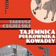 Tadeusz Cegielski, „Tajemnica pułkownika Kowadły”, W.A.B., Warszawa 2013 (źródło: materiały prasowe)