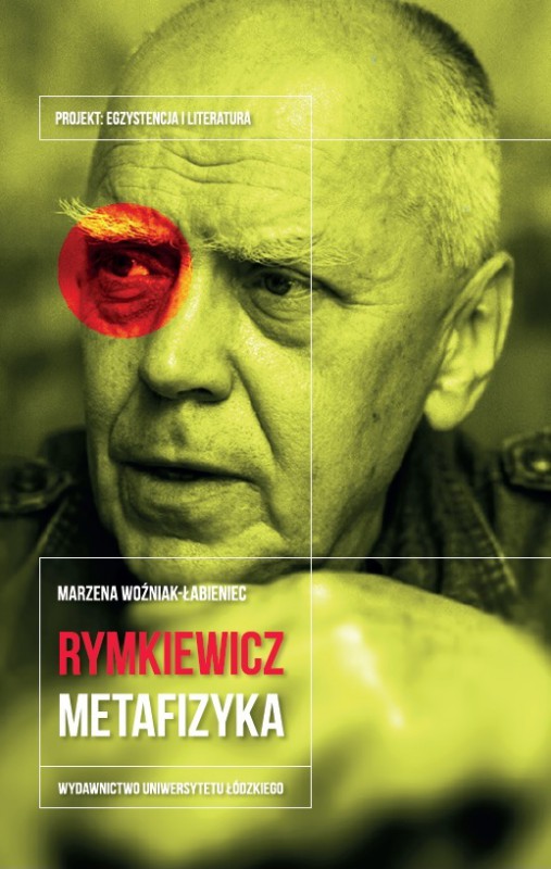 Marzena Woźniak-Łabieniec, „Jarosław Marek Rymkiewicz. Metafizyka” – okładka (źródło: materiały prasowe wydawcy)