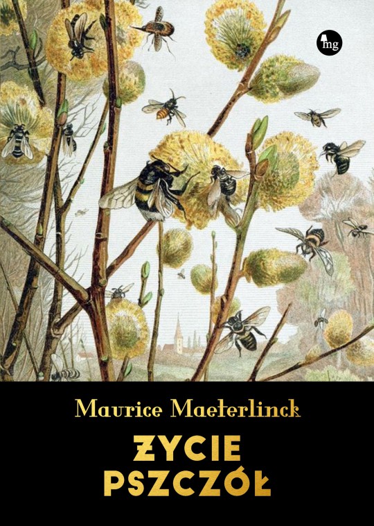 Maurice Maeterlinck, „Życie pszczół” – okładka (źródło: materiały prasowe wydawcy)