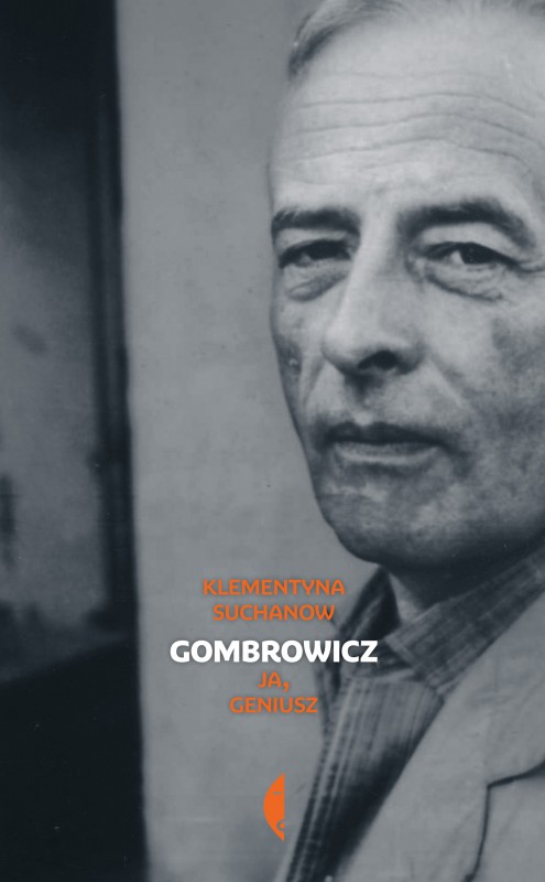 Klementyna Suchanow, „Gombrowicz. Ja, geniusz”, Wydawnictwo Czarne, 2017 (źródło: materiały prasowe wydawcy)