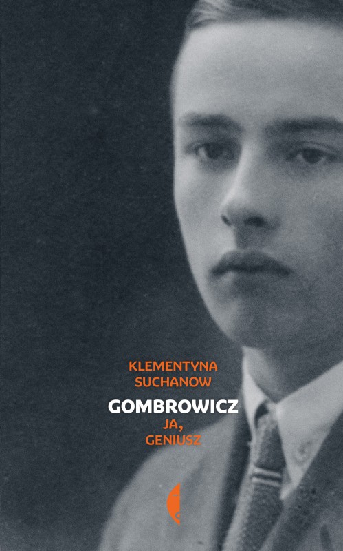 Klementyna Suchanow, „Gombrowicz. Ja, geniusz”, Wydawnictwo Czarne, 2017 (źródło: materiały prasowe wydawcy)