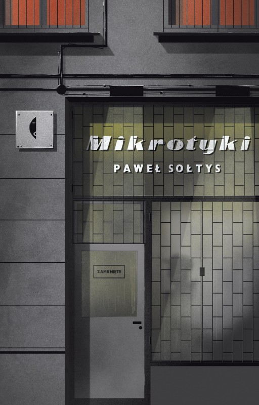 Paweł Sołtys, „Mikrotyki”, Wydawnictwo Czarne (źródło: materiały prasowe wydawcy)