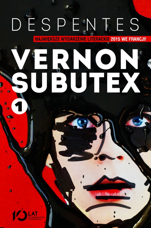 Virginie Despentes, „Vernon Subutex”, Wydawnictwo Otwarte (źródło: materiały prasowe wydawcy)