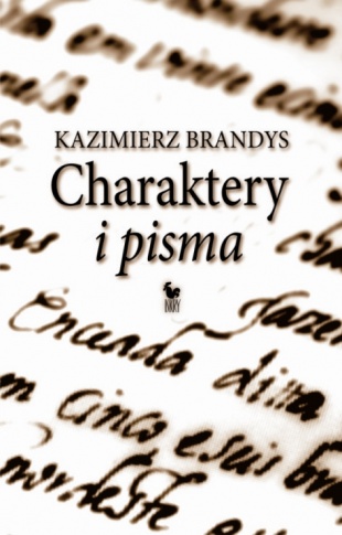 Kazimierz Brandys, Charaktery i pisma
