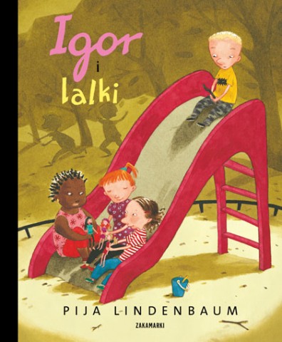 Pija- Lindenbaum, Igor i lalki