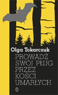 Olga Tokarczuk, "Prowadź plug swój"