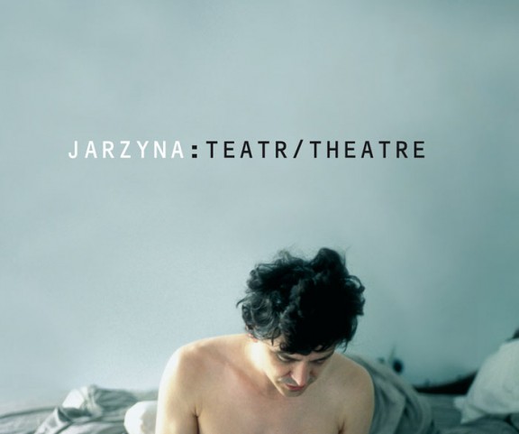 Jarzyna: Teatr/ Theatre