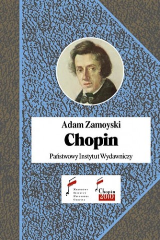 Okładka książki Adama Zamoyskiego "Chopin"