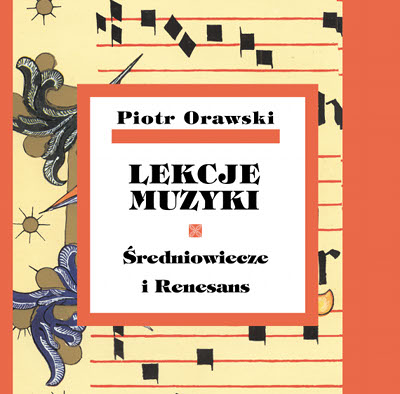 Piotr Orawski, Lekcje muzyki