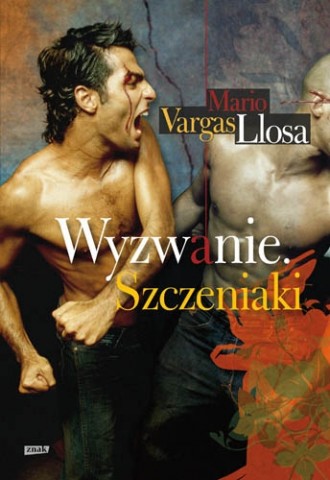 Mario Vargas Llosa, "Wyzwanie/Szczeniaki"