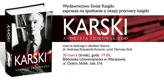 "Karski" Andrzeja Żbikowskiego, zaproszenie na spotkanie promocyjne