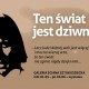 Ten świat jest dziwny, zaproszenie na wystawę