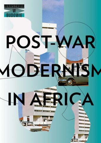 Plakat "Post-War Modernism in Africa: Its Architecture, Planning and Architectural Influences 