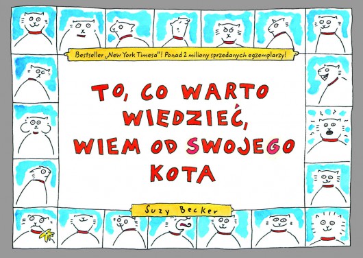 Suzy Becker "To, co warto wiedzieć, wiem od swojego kota", Wydawnictwo W.A.B.