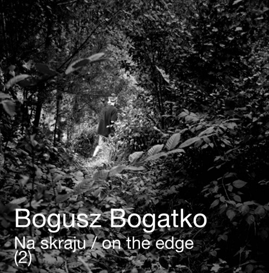 Bogusz Bogatko - Na skraju / On the edge (2)