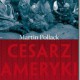 Martin Pollack Cesarz Ameryki. Wielka ucieczka z Galicji - okładka (zdjęcie z materiałów organizatora)