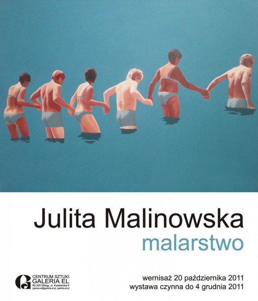 Plakat promujący wystawę Julity Malinowskiej (źróło: materiały prasowe galerii El)