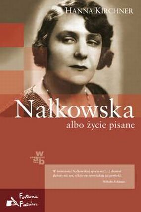 Okładka książki "Nałkowska albo życie pisane" (źródło: materiały prasowe wydawnictwa).