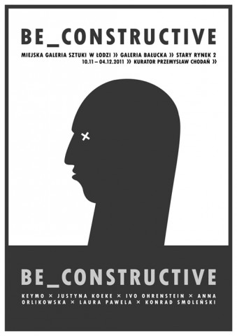 Plakat wystawy Be_Constructive (źródło: materiały prasowe organizatora)