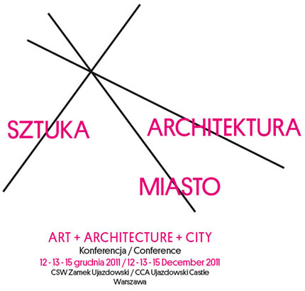 SZTUKA + ARCHITEKTURA + MIASTO (źródło: materiał prasowy CSW)