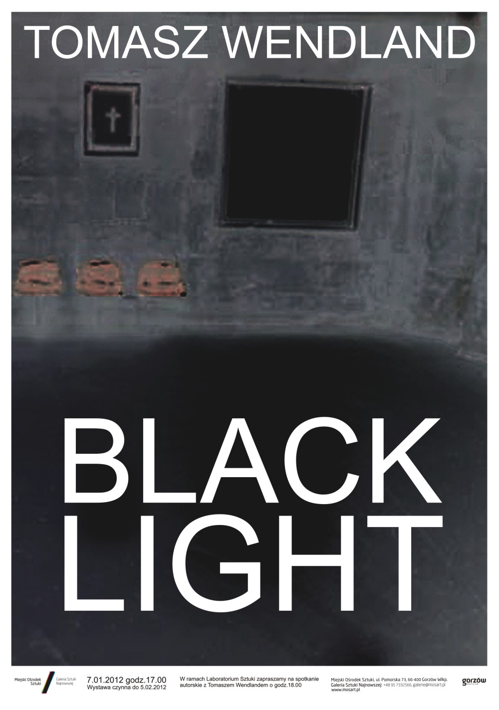 Tomasz Wendland, Black Light (źródło: materiały prasowe Miejskiego Ośrodka Sztuki w Gorzowie Wlkp.)