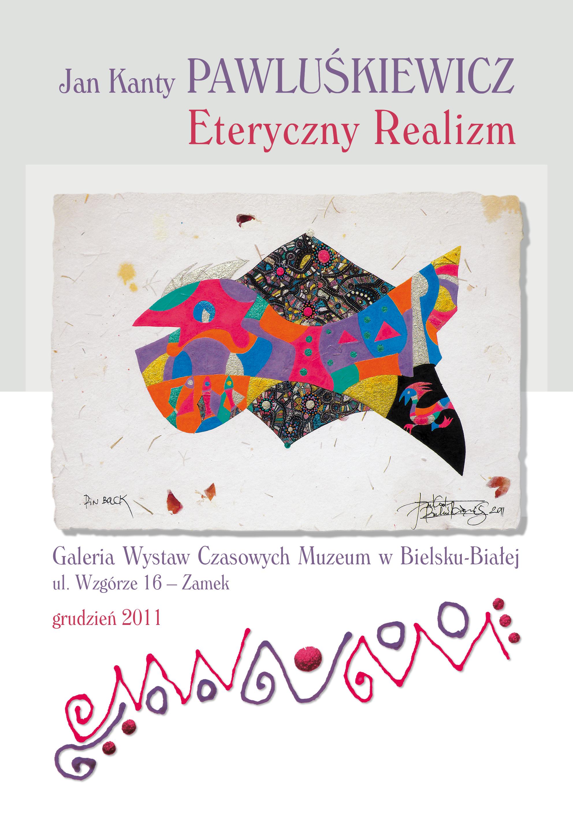 Eteryczny realizm- plakat wystawy (źródło: materiały prasowe Muzeum w Bielsku- Białej)