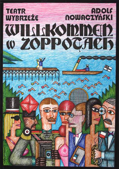 Plakat- Willkommen w Zoppotach, reż. Adam Orzechowski (źródło: materiały prasowe Teatru Wybrzeże)