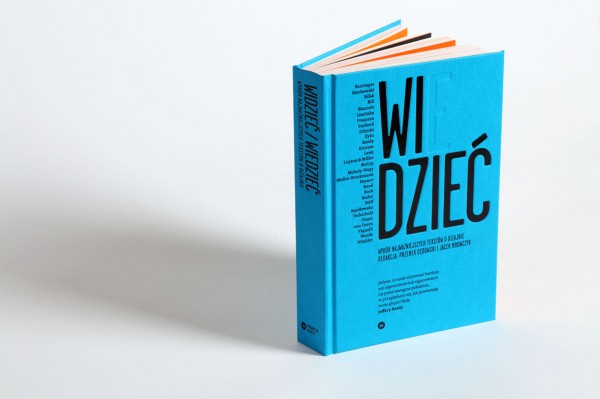 Wydarzenie: Wydawnictwo Karakter, „Widzieć / Wiedzieć. Wybór najważniejszych tekstów o dizajnie”, red. Przemek Dębowski i Jacek Mrowczyk, 2011 (źródło: materiał prasowy STGU)