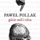 Paweł Pollak "Gdzie mól i rdza" (źródło: materiałyt prasowe organizatora)
