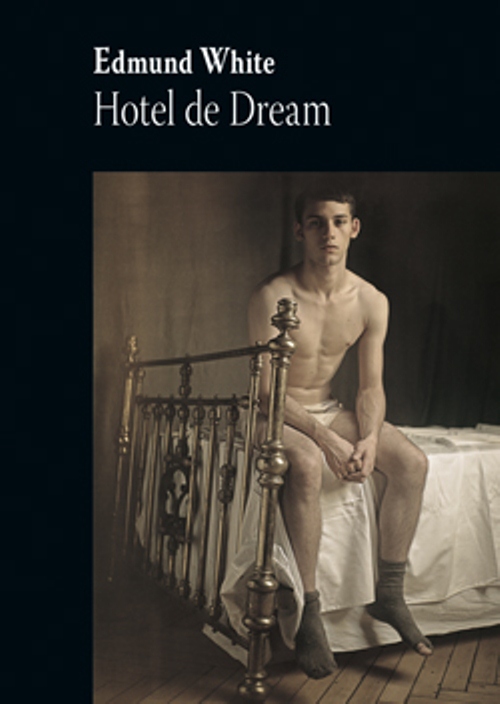 Edmund White „Hotel de Dream” (źródło: materiał prasowy wydawcy)