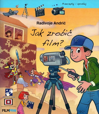 Okładka książki „Jak zrobić film?” (źródło: materiał prasowy organizatora)
