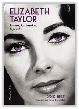 "Elizabeth Taylor. Dama, kochanka, legenda", David Bret, okładka książki (źródło: materiały prasowe)