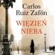 „Więzień nieba ”, Carlos Ruiz Zafón, okładka książki (źródło: materiały prasowe)