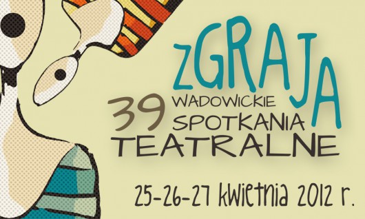 39.Wadowickie Spotkania Teatralne „Zgraja” (źródło: materiały prasowe organizatora)