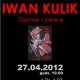 Plakat promujący wieczór literacki oraz wernisaż wystawy Iwana Kulika (źródło: materiały prasowe)