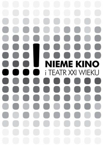 Nieme Kino i Teatr XXI Wieku (źródło: materiały prasowe organizatora)